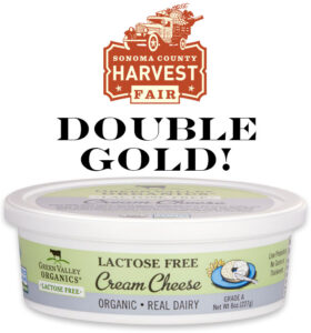 Sonoma County Harvest Fair double gold. Lactose free cream cheese 